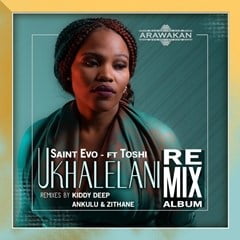 Saint Evo & Toshi – Ukhalelani (Kiddy Deep Afromytes Mix)