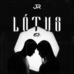 JR – Lótus (EP)