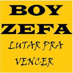 Boy Zefa – Lutar pra Vencer