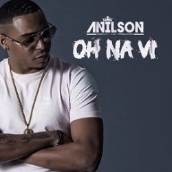 DJ Anilson – Oh Na Vi