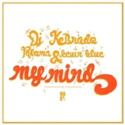 DJ Kebrado – My Mind (feat. Paloma & Kevin Blue)