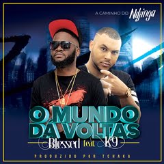 Blessed – O Mundo Dá Voltas (feat. K9)