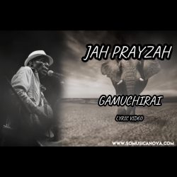 Jah Prayzah – Gamuchirai (A Tribute to Dr. Oliver Mtukudzi)