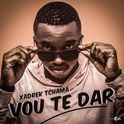 Xadrek Tchama – Vou Te Dar (Prod. HQM)