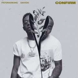 Patoranking – Confirm (feat. Davido)