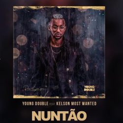 Young Double – Nuntão (feat. Kelson Most Wanted)