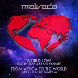 Dj Malvado – World Love (Original Mix) (feat. Ny Silva & Kyaku Kyadaff)