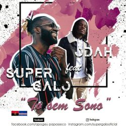 Super Galo – Tó Sem Sono (feat. Odah)