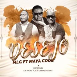 MLG – Desejo (feat. Maya Cool)
