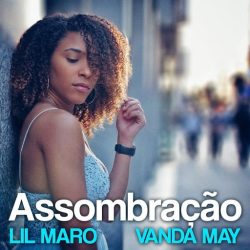 Lil Maro – Assombrao (feat. Vanda May)