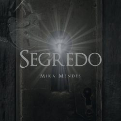 Mika Mendes – Segredo