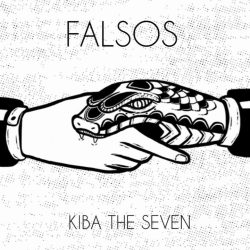 Kiba The Seven – Falsos (Freestyle) [Unmastered]