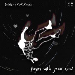 S.M.S_Swizz & Botelho – Playing With Your Soul