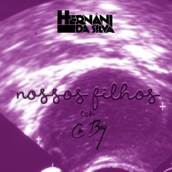 Hernâni – Nossos Filhos (feat. Cr Boy)