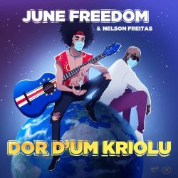 June Freedom & Nelson Freitas – Dor d’um Kriolu