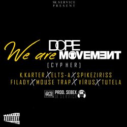 K. Karter – We are Dope Movement (feat. Elts-A, Spikeziriss, Filady, Mouse Trap, Vírus & Tutela)