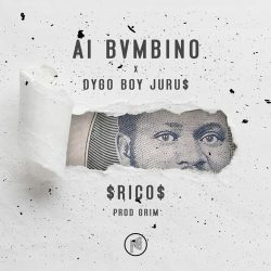 Al Bvmbino & Dygo Boy – Rico (Prod. Grim)