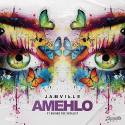Jamville – Amehlo (feat. Mlindo The Vocalist)