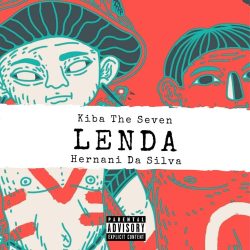 Kiba The Seven – Lenda (feat. Hernâni da Silva)
