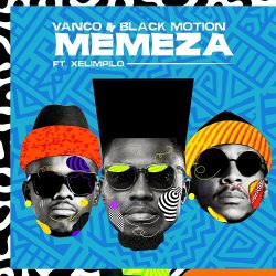 Vanco & Black Motion – Memeza (feat. Xelimpilo)