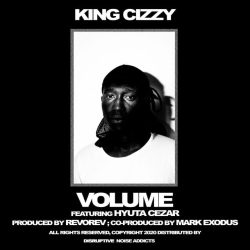 King Cizzy – Volume (feat. Hyuta Cezar)