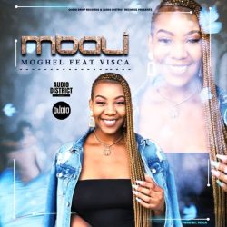 Mbali – Moghel (feat. Visca)