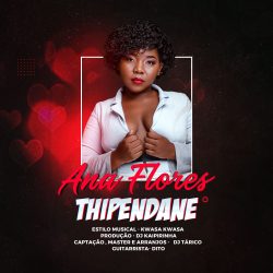 Ana Flores – Thipendane