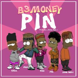 B3 Money – Pin [Prod. Deep Sign]