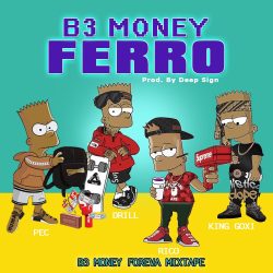 B3 Money – Ferro (Prod. Deep Sign)
