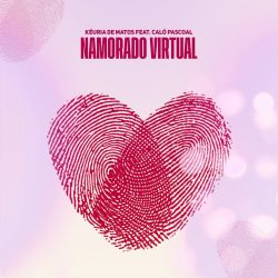 Kéuria de Matos – Namorado Virtual (feat. Caló Pascoal)