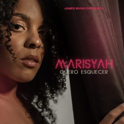 Marisyah – Quero Esquecer