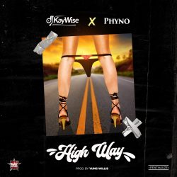 DJ Kaywise & Phyno – High Way