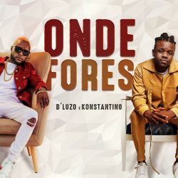 D’Luzo & Konstantino – Onde Fores