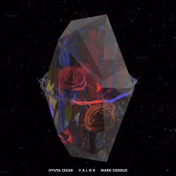 Hyuta Cezar – Valor (feat. Mark Exodus)