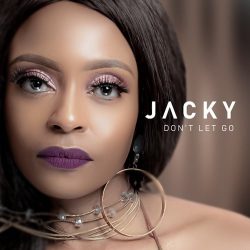 Jacky – Don’t Let Go (feat. Dj Obza)
