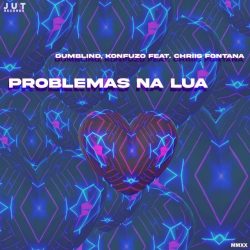 Dumblind – Problemas Na Lua (feat. Konfuzo & Chriis Fontana)