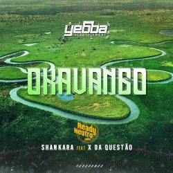 Ready Neutro – Okavango (feat. Shankara & X Da Questão)