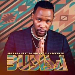 Sbhanga – Busisa (feat. DJ Big Sky & Checkmate)