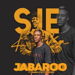 Sje Konka – Jabaroo (feat. Miano & 20ty Soundz)