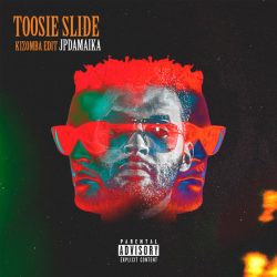 JP da Maika – Toosie Slide (Kizomba Edit)