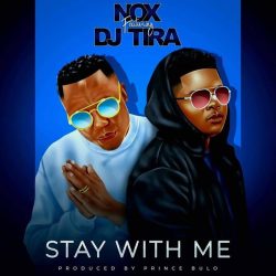 Nox – Stay With Me (feat. DJ Tira)