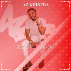 AZ Khinera – Love You