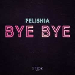 Felishia – Bye Bye