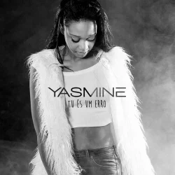 Yasmine – Tu És um Erro
