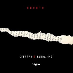 CFKappa – Ubuntu (feat. Banda 440)