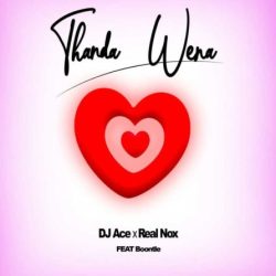 DJ Ace & Real Nox – Thanda Wena (feat. Boontle)