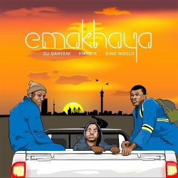 DJ Ganyani – Emakhaya (feat. Kwesta & Sino Msolo)