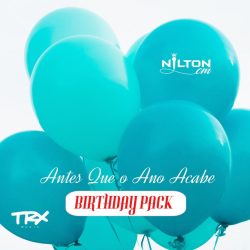 Nilton CM – Antes Que o Ano Acabe (Birthday Pack) EP
