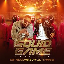Dx Nuvunga – Squid Game Amapiano (feat. Dj Tárico)