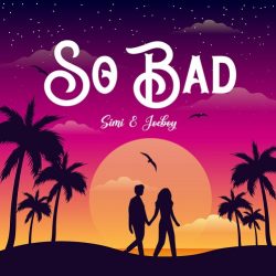 Simi & Joeboy – So Bad